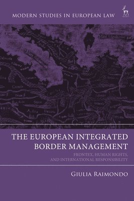 The European Integrated Border Management: Frontex, Human Rights, and International Responsibility 1