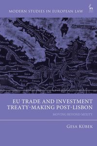 bokomslag EU Trade and Investment Treaty-Making Post-Lisbon