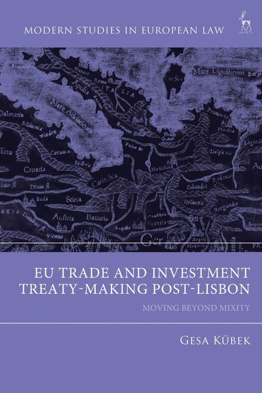bokomslag EU Trade and Investment Treaty-Making Post-Lisbon