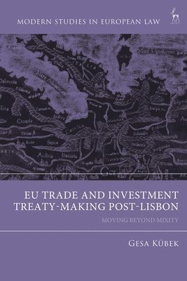 EU Trade and Investment Treaty-Making Post-Lisbon 1