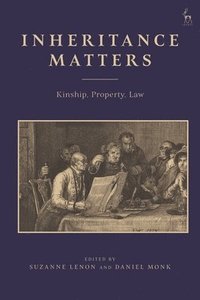 bokomslag Inheritance Matters: Kinship, Property, Law