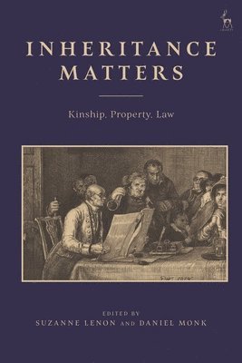 Inheritance Matters: Kinship, Property, Law 1
