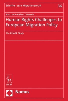 Jürgen Bast, Frederik von Harbou, Janna Wessels, Germany) Bast, Jurgen (Justus Liebig University Giessen, Germany) Harbou, Frederik von (Ernst Abbe University Jena, The Netherlands) Wessels, Janna (Vrije Universiteit Amsterdam - Human Rights Challenges to European Migration Policy, Inbunden