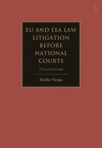 bokomslag EU and EEA Law Litigation Before National Courts