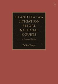bokomslag EU and EEA Law Litigation Before National Courts
