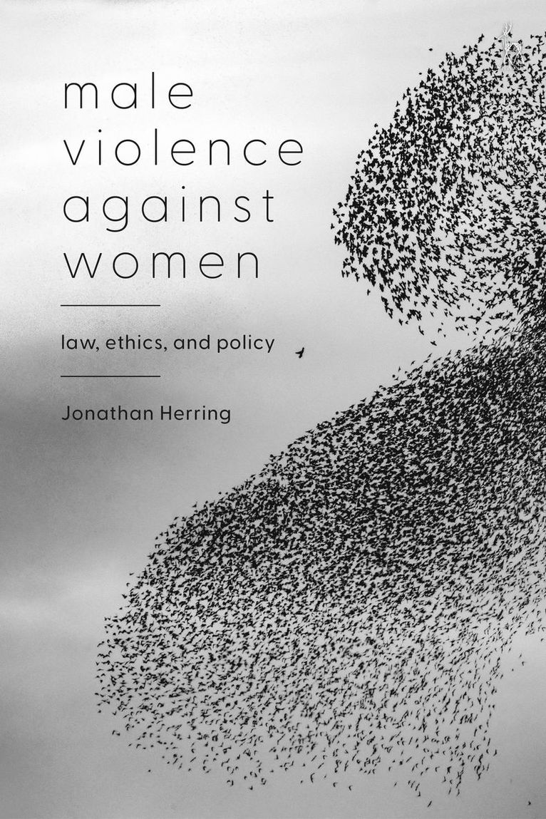 Jonathan Herring, UK) Herring, Jonathan (University of Oxford - Male Violence Against Women, Inbunden