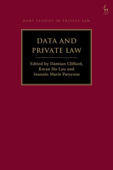 Damian Clifford, Kwan Ho Lau, Jeannie Marie Paterson - Data and Private Law, Häftad