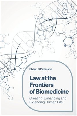 Law at the Frontiers of Biomedicine 1