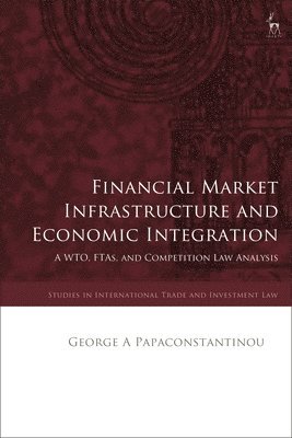 Financial Market Infrastructure and Economic Integration 1