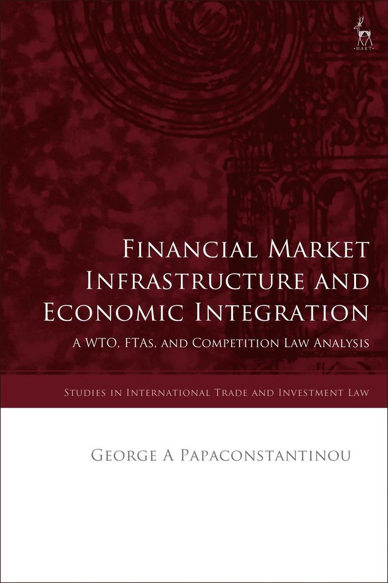 Financial Market Infrastructure and Economic Integration 1