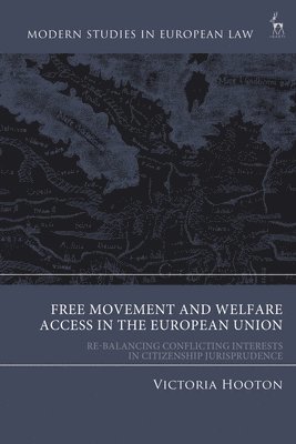 Free Movement and Welfare Access in the European Union 1