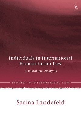 bokomslag Individuals in International Humanitarian Law