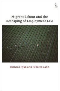 bokomslag Migrant Labour and the Reshaping of Employment Law