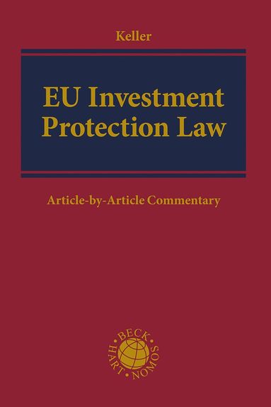 Moritz Keller - EU Investment Protection Law, Inbunden