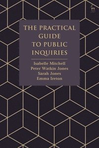 bokomslag The Practical Guide to Public Inquiries