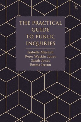 The Practical Guide to Public Inquiries 1