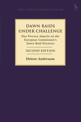 bokomslag Dawn Raids Under Challenge: Due Process Aspects on the European Commission's Dawn Raid Practices