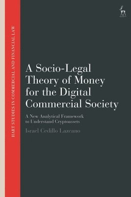 bokomslag A Socio-Legal Theory of Money for the Digital Commercial Society