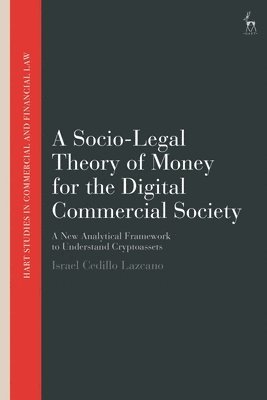 Socio-Legal Theory of Money for the Digital Commercial Society 1