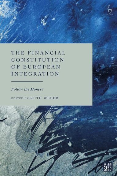 Ruth Weber - Financial Constitution of European Integration, Inbunden