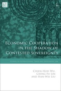 bokomslag Economic Cooperation in the Shadow of Contested Sovereignty