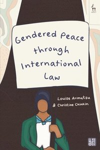 bokomslag Gendered Peace through International Law