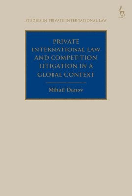 bokomslag Private International Law and Competition Litigation in a Global Context