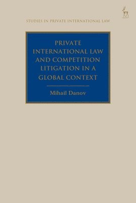 bokomslag Private International Law and Competition Litigation in a Global Context