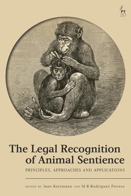 The Legal Recognition of Animal Sentience 1