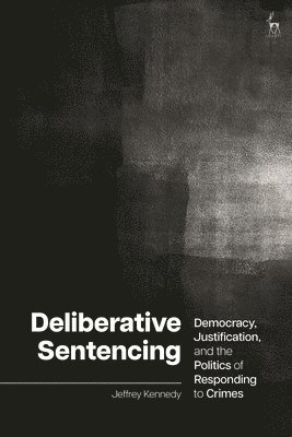 Deliberative Sentencing