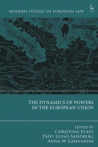 bokomslag The Dynamics of Powers in the European Union