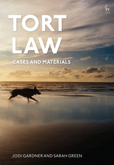 Jodi Gardner, Sarah Green - Tort Law: Cases and Materials, Häftad