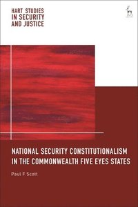 bokomslag National Security Constitutionalism in the Commonwealth Five Eyes States