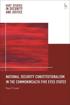 National Security Constitutionalism in the Commonwealth Five Eyes States 1