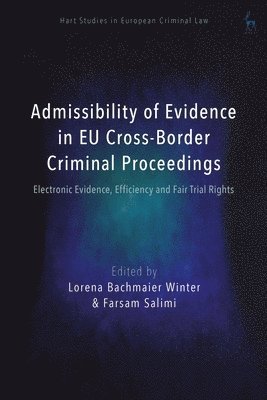 Admissibility of Evidence in EU Cross-Border Criminal Proceedings 1