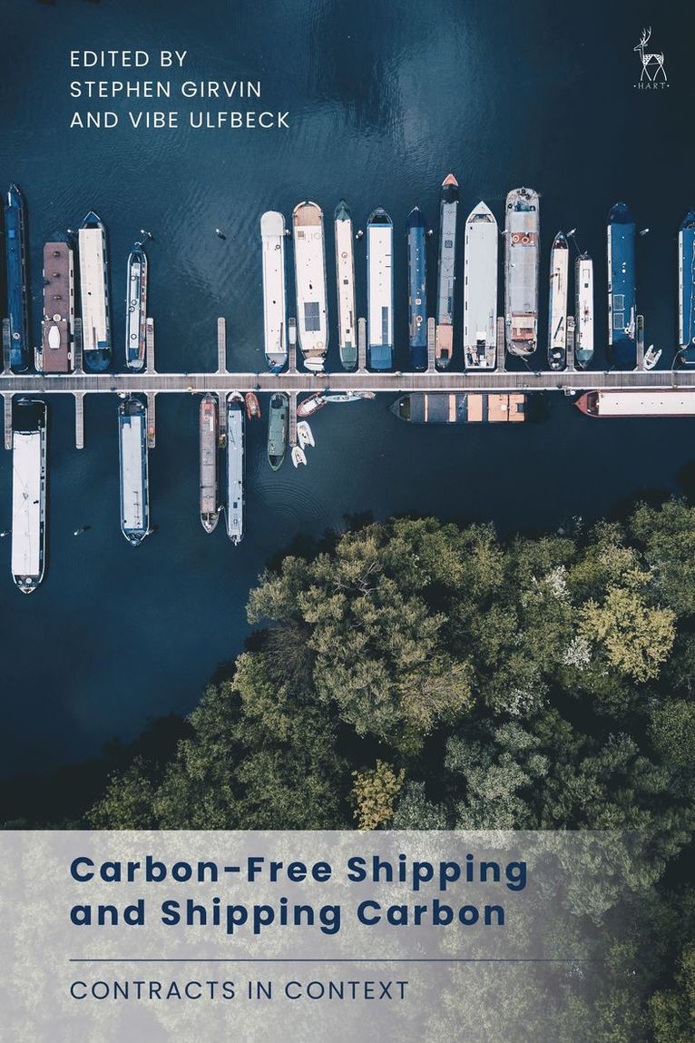 Stephen Girvin, Vibe Ulfbeck, Stephen (National University of Singapore) Girvin, Denmark) Ulfbeck, Vibe (University of Copenhagen - Carbon-Free Shipping and Shipping Carbon, Inbunden
