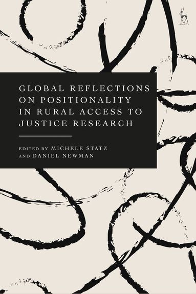 Michele Statz, Daniel Newman - Global Reflections on Positionality in Rural Access to Justice Research, Inbunden