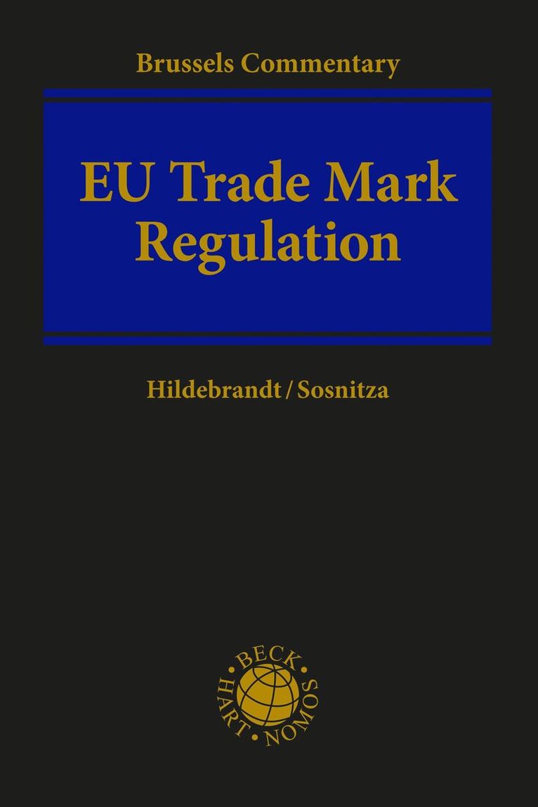 Ulrich Hildebrandt, Olaf Sosnitza, Germany) Hildebrandt, Prof Dr. Ulrich (Hildebrandt Legal, Germany) Sosnitza, Prof Dr Olaf (University of Wurzburg - EU Trade Mark Regulation, Inbunden