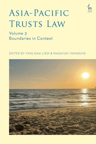Ying Khai Liew, Ying Khai Liew, Masayuki Tamaruya - Asia-Pacific Trusts Law, Volume 3, Inbunden