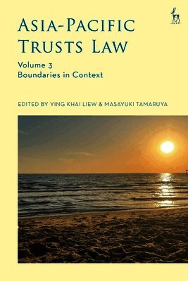 Asia-Pacific Trusts Law, Volume 3: Boundaries in Context