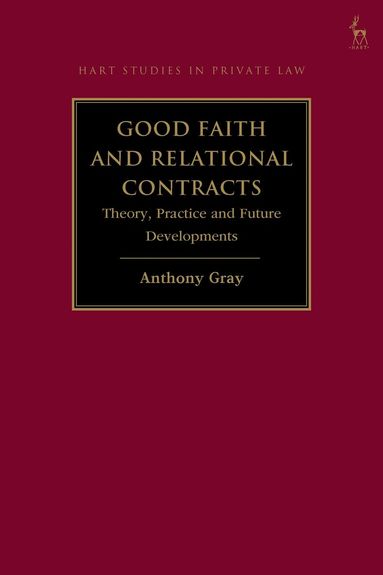 Anthony Gray - Good Faith and Relational Contracts, Volume 1, Häftad