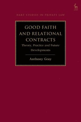 bokomslag Good Faith and Relational Contracts, Volume 1: Theory, Practice and Future Developments