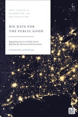 Big Data for the Public Good: Regulating Access to Public Sector Big Data for Research and Innovation