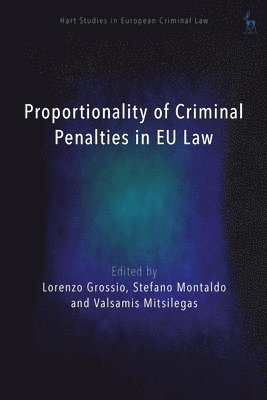 bokomslag Proportionality of Criminal Penalties in EU Law