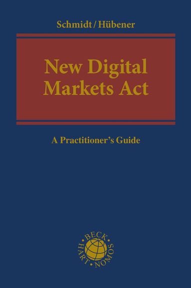 Jens Peter Schmidt, Fabian Hübener - New Digital Markets Act, Inbunden