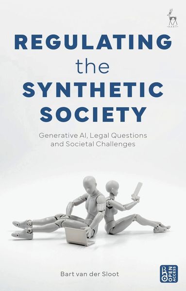 Bart van der Sloot - Regulating the Synthetic Society, Häftad