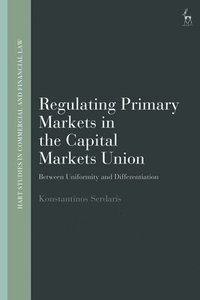 bokomslag Regulating Primary Markets in the Capital Markets Union