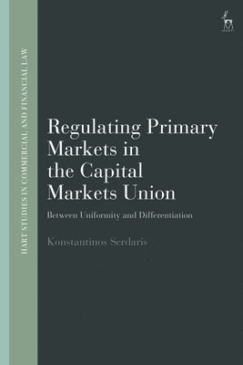 bokomslag Regulating Primary Markets in the Capital Markets Union