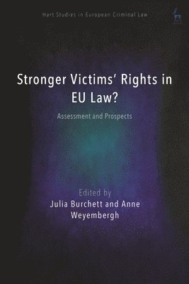 Stronger Victims' Rights in EU Law?: Assessment and Prospects