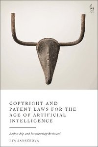 bokomslag Copyright and Patent Laws for the Age of Artificial Intelligence